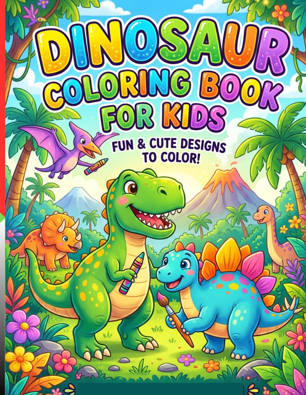 Cute Dinosaur Coloring Book for Kids: Fun and Easy Dino Coloring Pages for Toddlers and Preschoolers