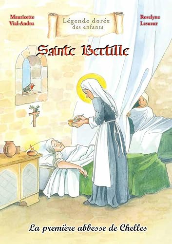 Couverture : Sainte Bertille: La première abesse de Chelles
