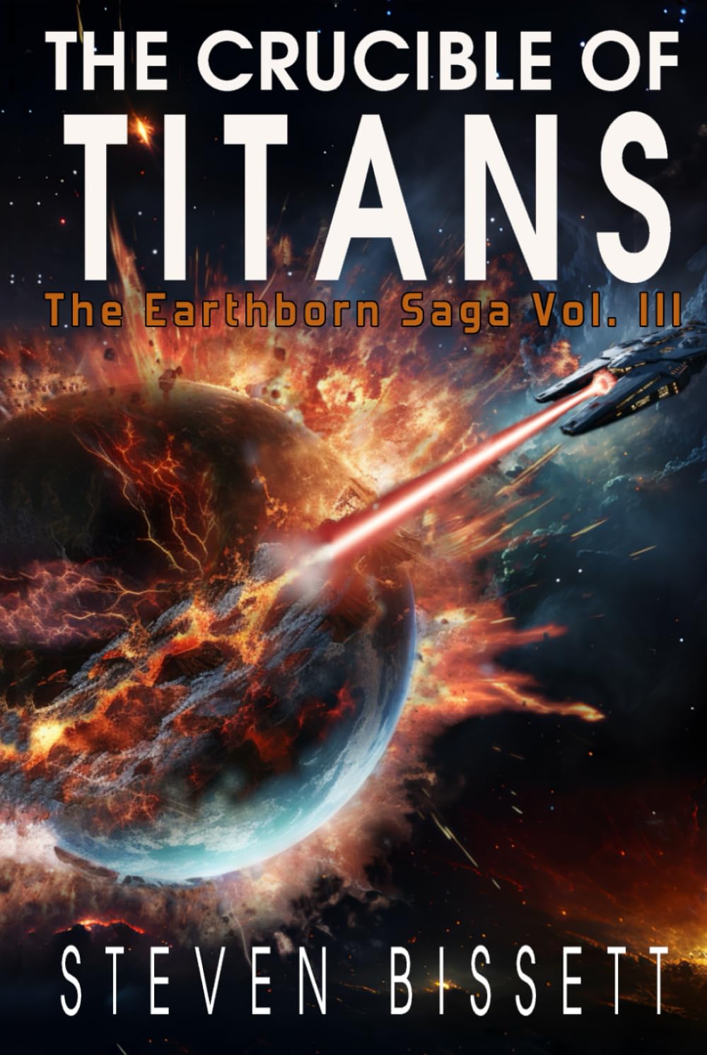 The Crucible of Titans: The Earthborn Saga Vol. III