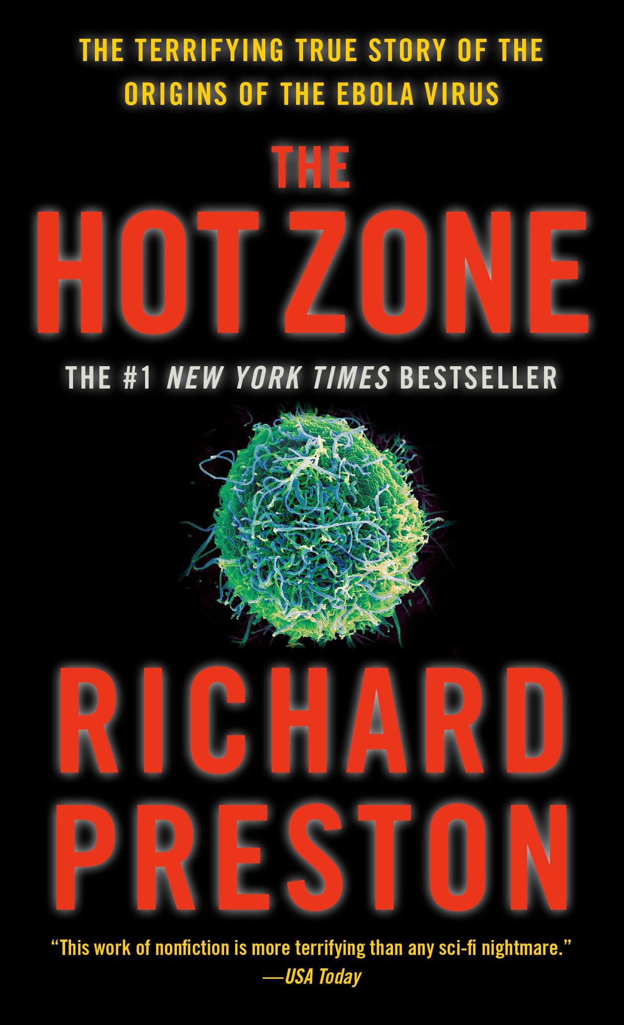 The Hot Zone: The Terrifying True Story of the Origins of the Ebola Virus Mass Market Paperback – July 20, 1995