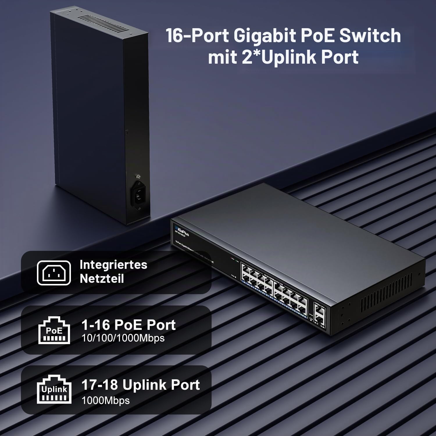 18 Port Gigabit PoE Switch with 16 Port PoE+ 1000Mbps, 2x1000Mbps Uplink, GiGaPlus 18 Port IEEE802.3af/at PoE @250W, Support VLAN, Metal Housing, Desktop or Wall-Mount, Plug & Play