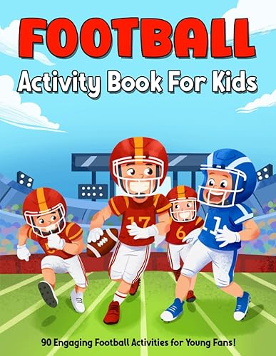 Football Activity Book For Kids: 90 Engaging American Football Themed Activities, Games And Puzzles: Mazes, Crosswords, Coloring, Word Searches, Math ... And More! Perfect for Young Fans Of The Sport