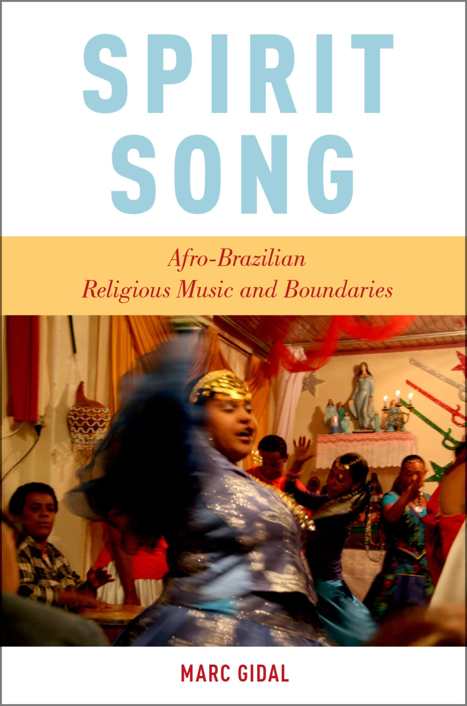 Spirit Song Afro-Brazilian Music livre anthropologie ethnomusicologie religion