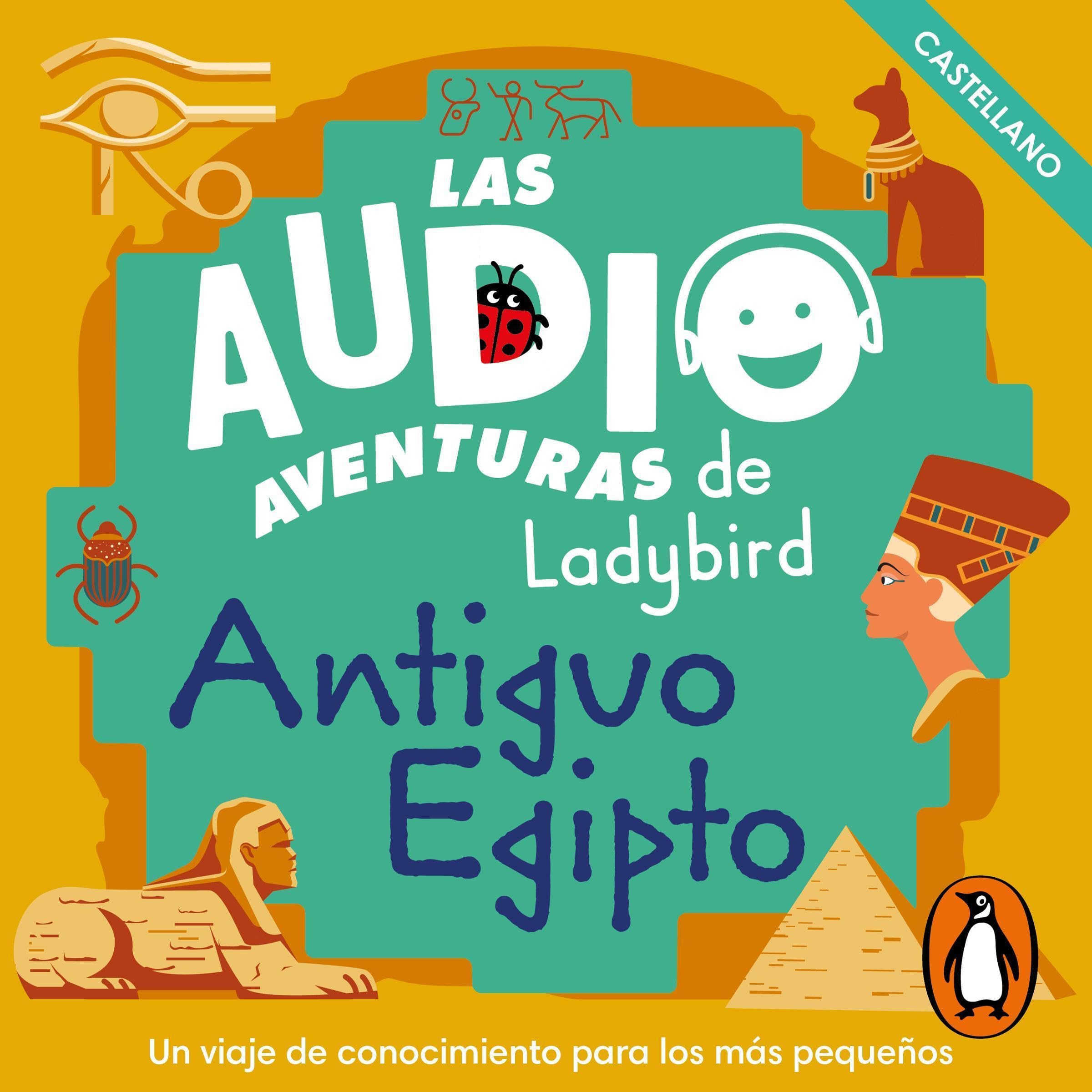 Antiguo Egipto (Castellano) (Las audioaventuras de Ladybird) [Ancient Egypt (Ladybird Audio Adventures)]