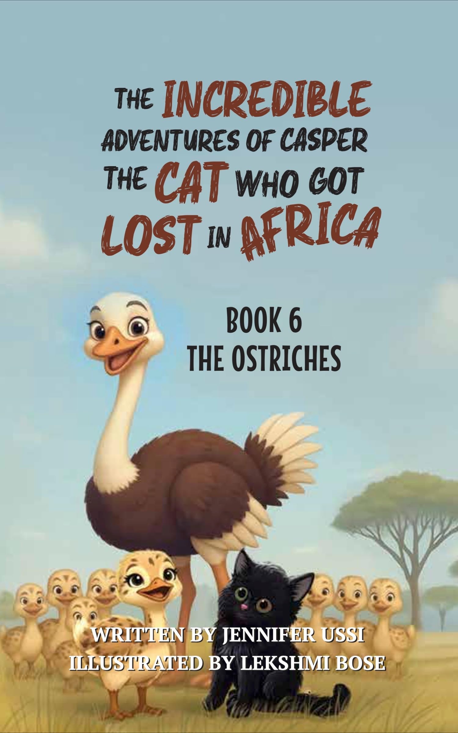 The Ostriches (The Incredible Adventures of Casper the Cat Who Got Lost in Africa Book 6)