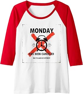 Monday Has Been Canceled Funny Work Humor Wall Raglan Baseball Tee