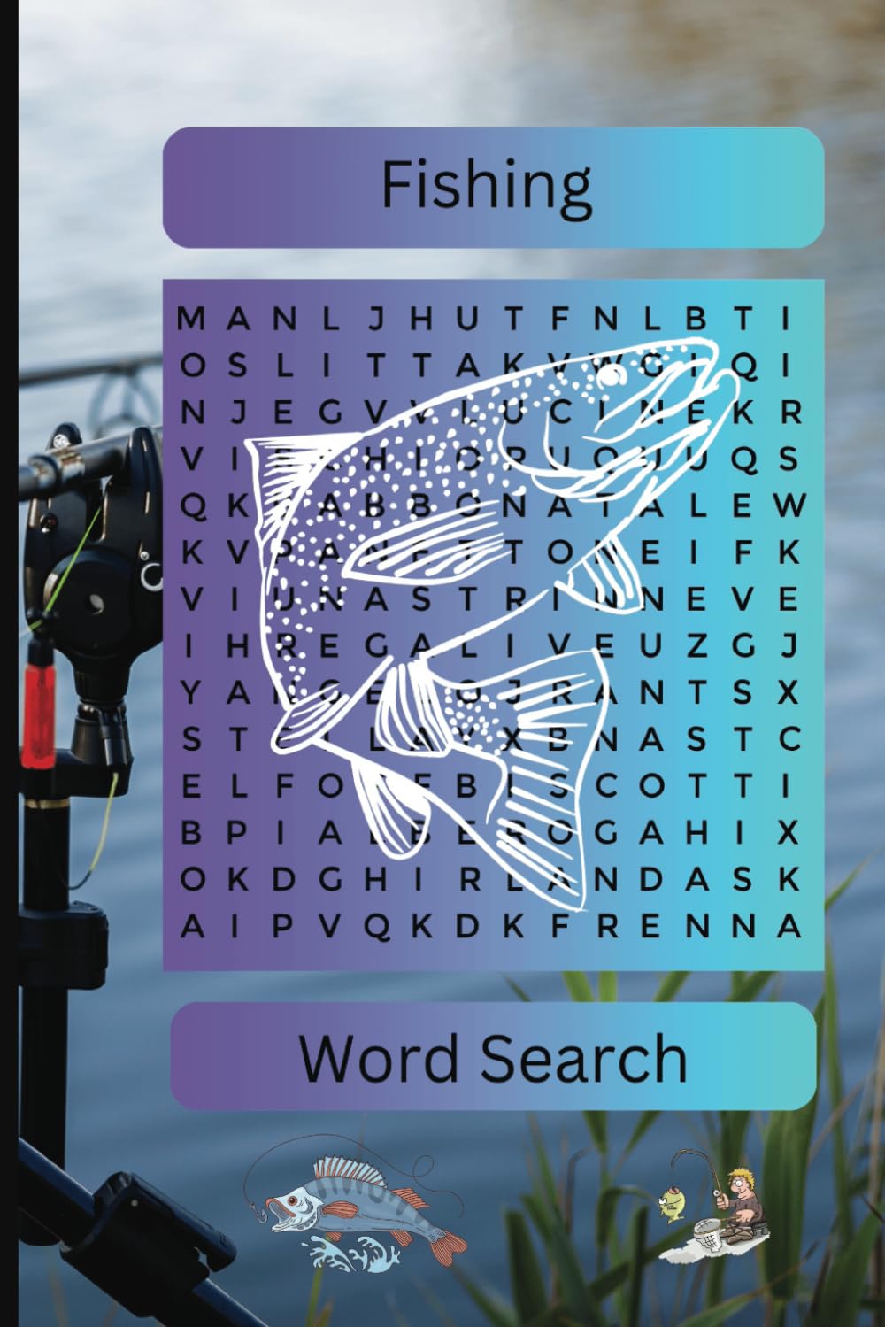 Fishing in the UK word search book.: Waiting for a bite at the lake start filling in the puzzle book.