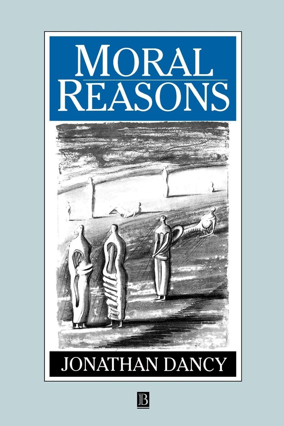 Moral Reasons by Jonathan Dancy PAPERBACK 9780631187929