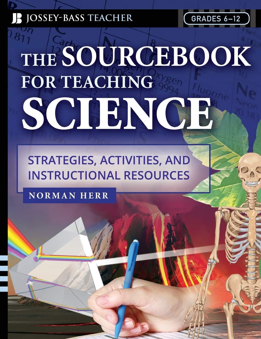 The Sourcebook for Teaching Science, Grades 6-12: Strategies, Activities, and Instructional Resources
