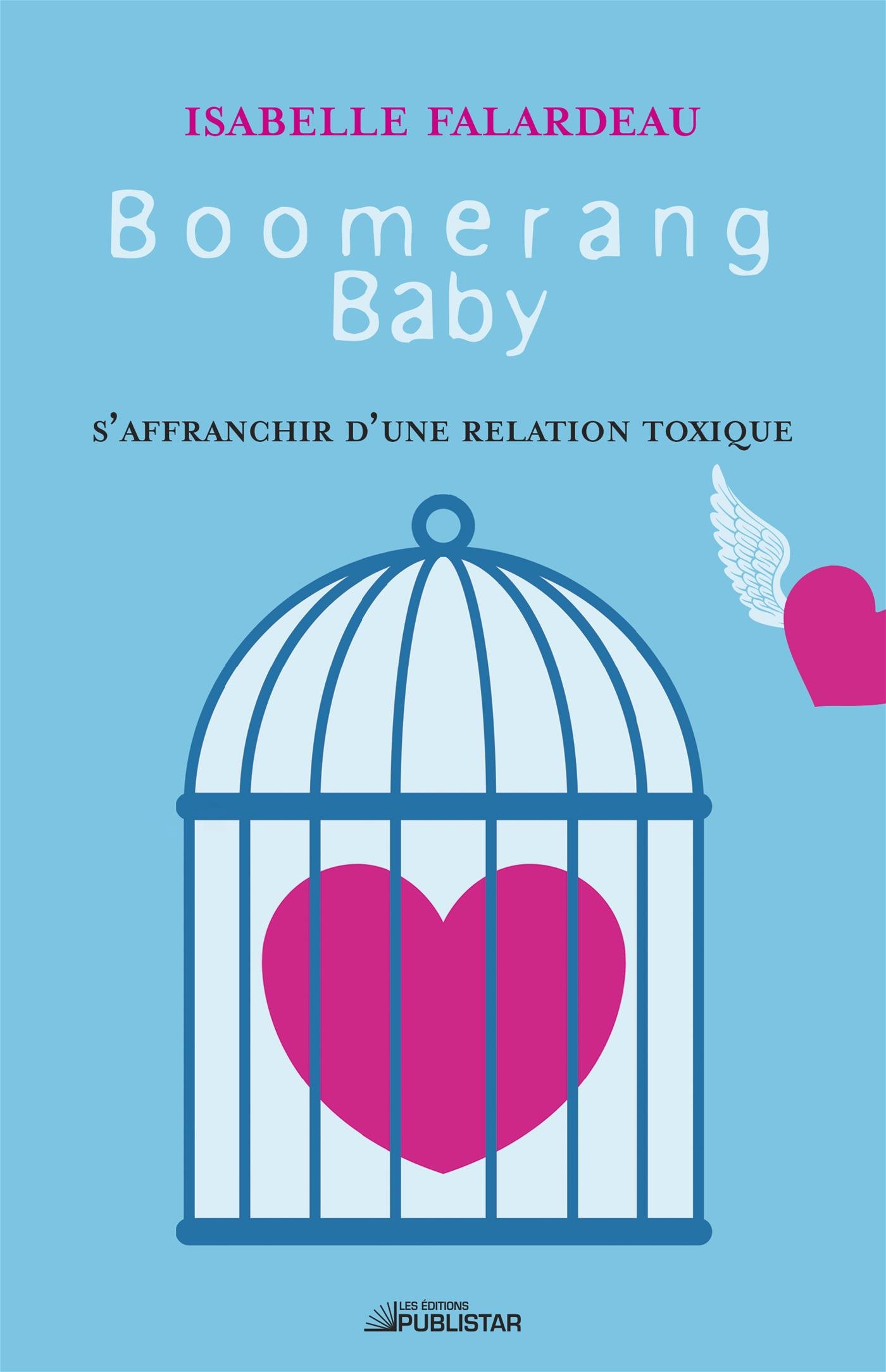 Boomerang Baby: S'affranchir d'une relation toxique [Mass Market Paperback] Falardeau, Isabelle