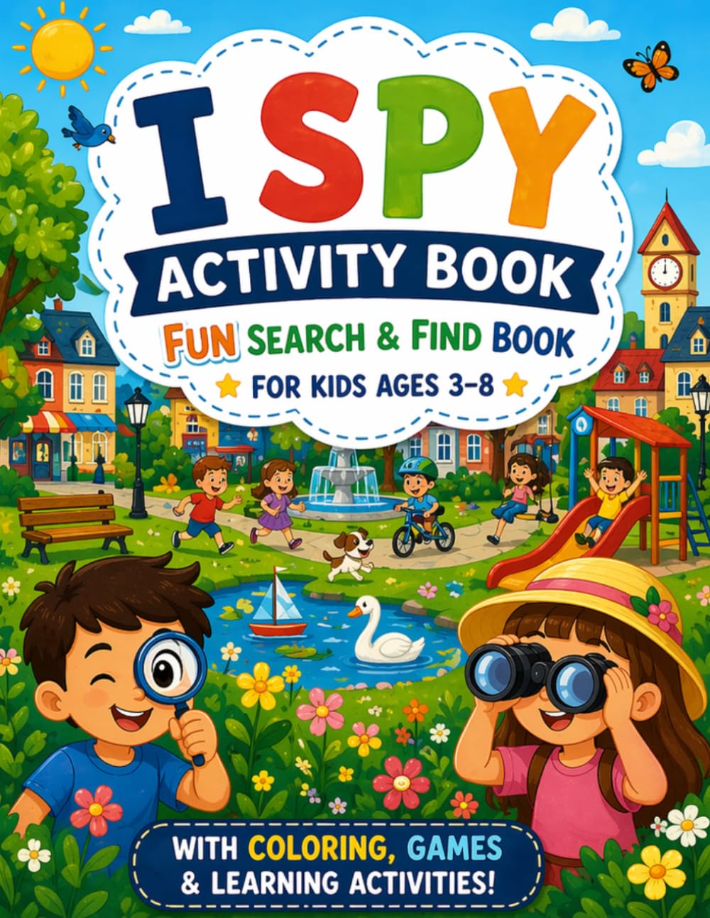 I Spy Activity Book: Fun Search and Find Book for Kids Ages 3–8 with Coloring, Games, and Learning Activities (Summer Fun Collection for Kids)