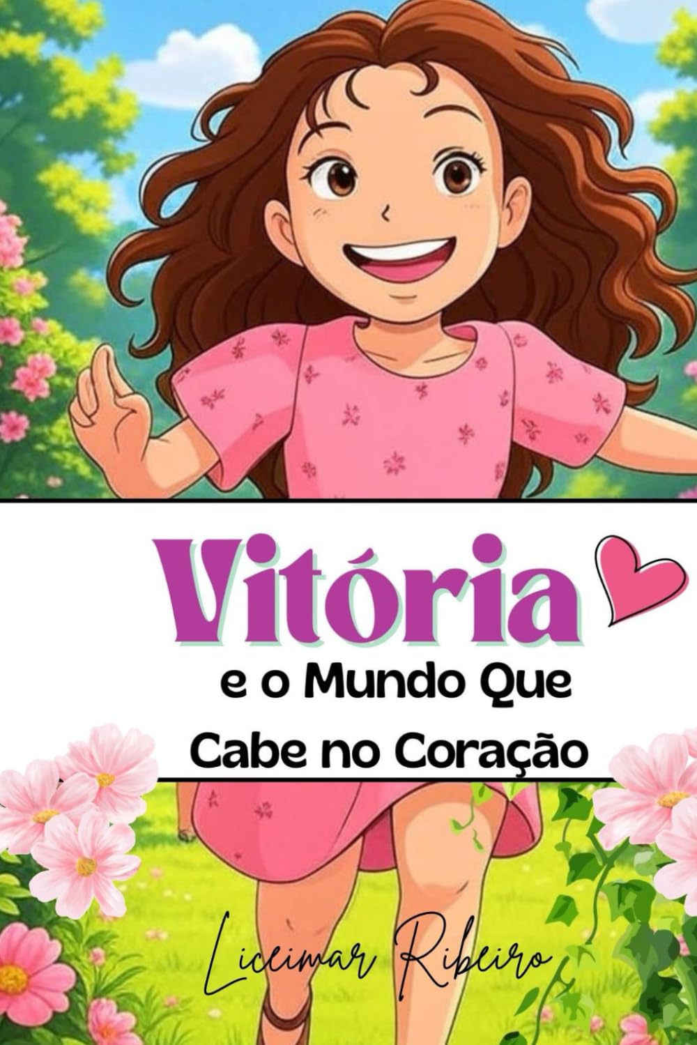Vitória e o Mundo Que Cabe no Coração