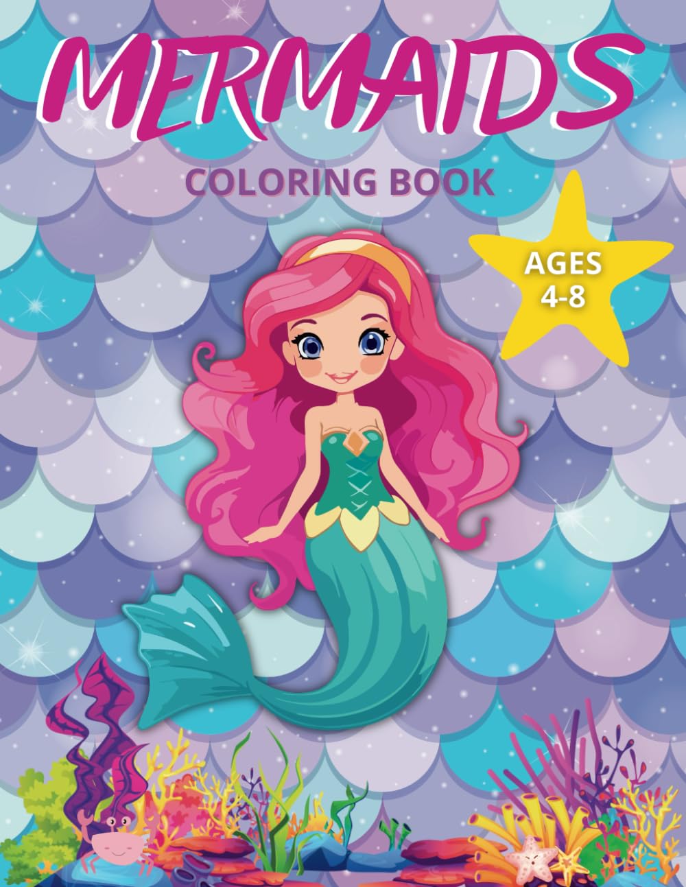 Mermaids Coloring Book: Enchanting Mermaids in Diverse Dreamscapes for Kids 4-8