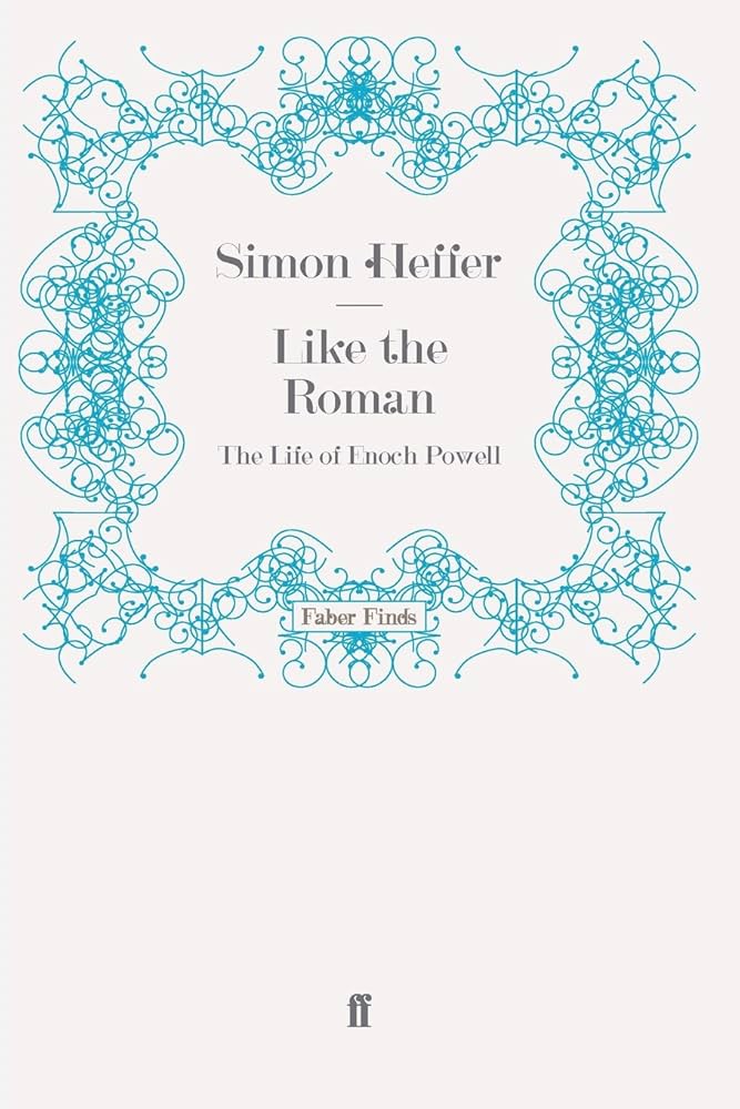 洋書 Like the Roman: The Life of Enoch Powell likeromanlifeofe0000heff