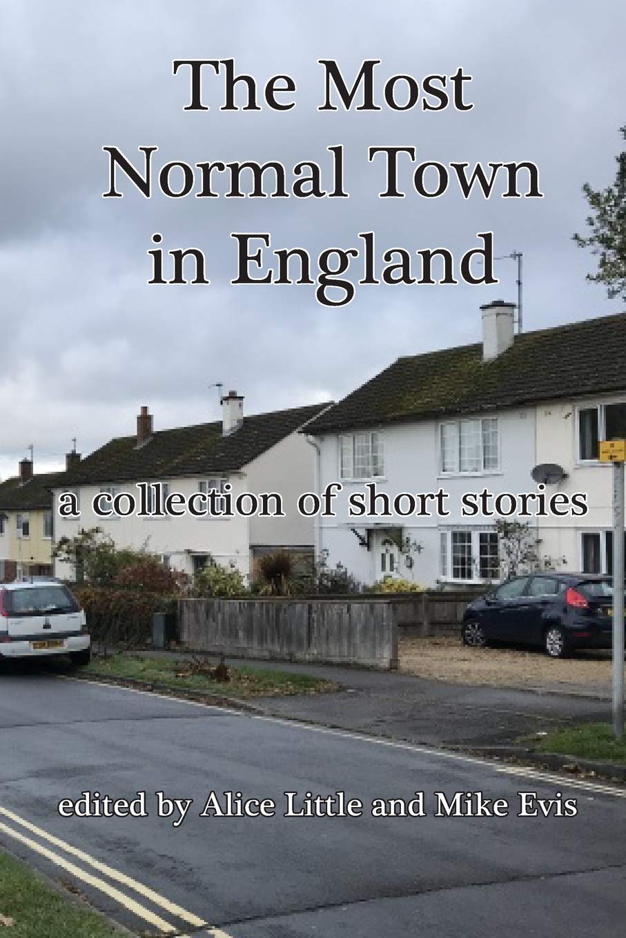 The Most Normal Town in England: a collection of short stories