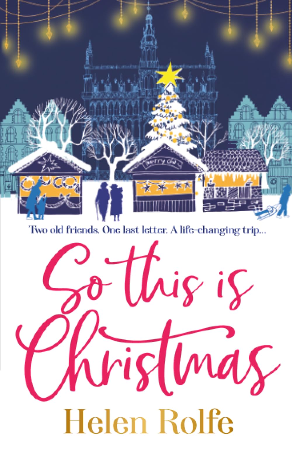 So This is Christmas: The feel-good read from Helen Rolfe