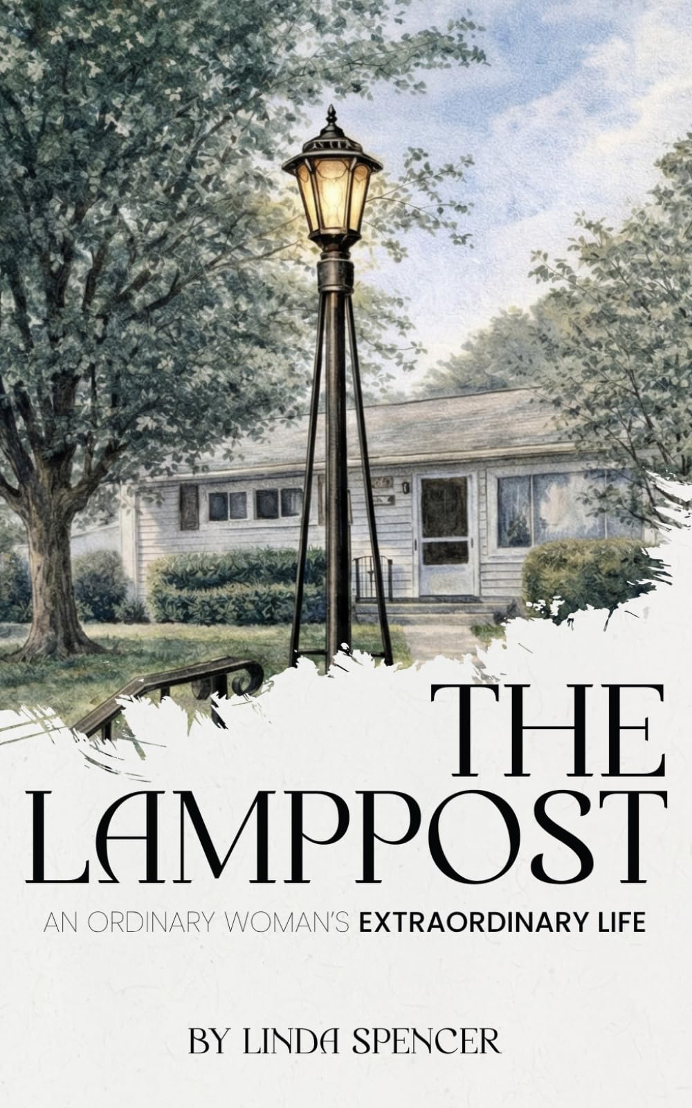 THE LAMPPOST: AN ORDINARY WOMAN'S EXTRAORDINARY LIFE