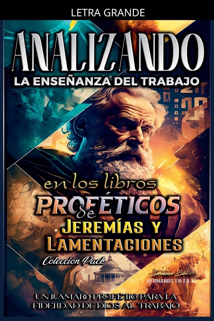Analizando la Enseñanza del Trabajo en el Libro Profético de Jeremías y Lamentaciones: 16 (Estudiando el Tabernáculo de la Biblia)