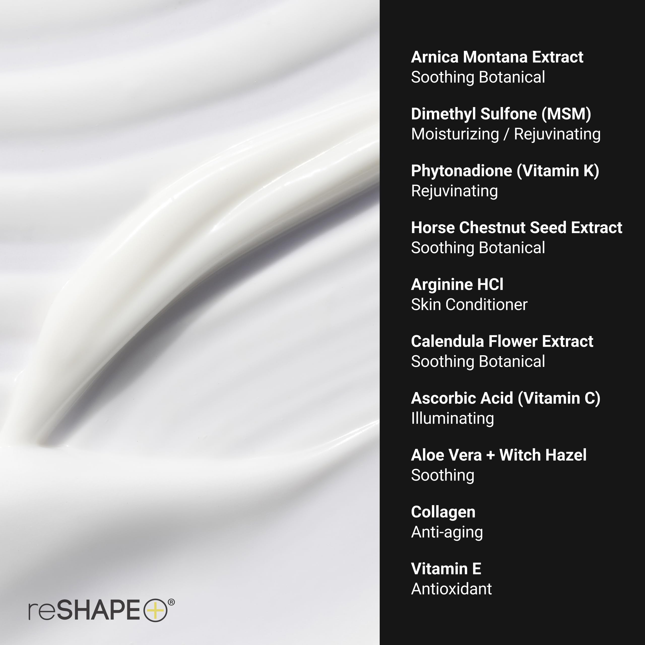 Reshape+ Arnica Bruise Relief Topical Cream For Bruising, Swelling, & Discoloration On Skin, Natural Skin Care Homeopathic Arnica Lotion W/Vitamin K, Horse Chestnut, & Collagen, Large 8 Fl Oz — Amazon image 4