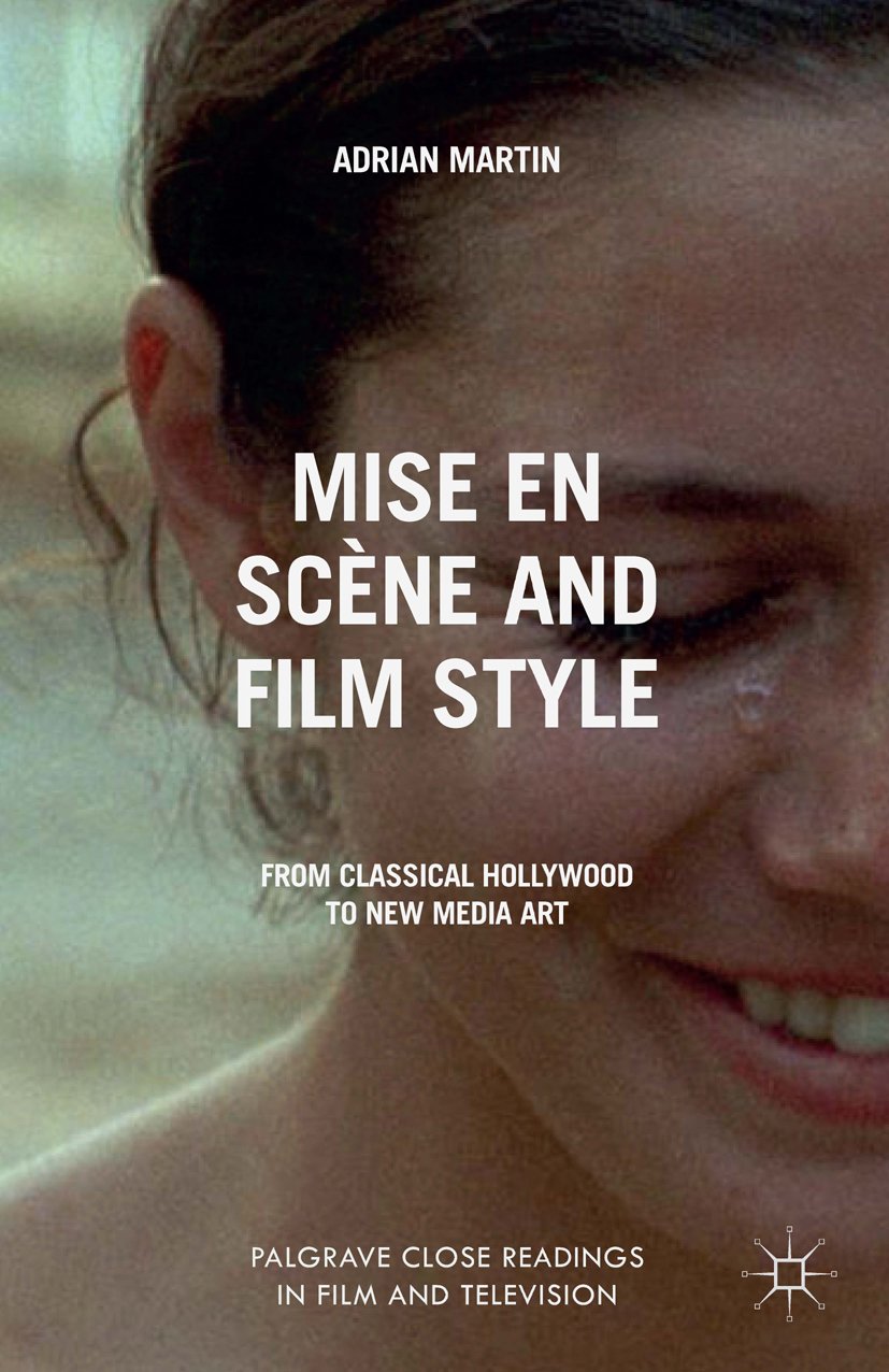 Mise en Scène and Film Style décrypter la mise en scène du cinéma d'Hollywood
