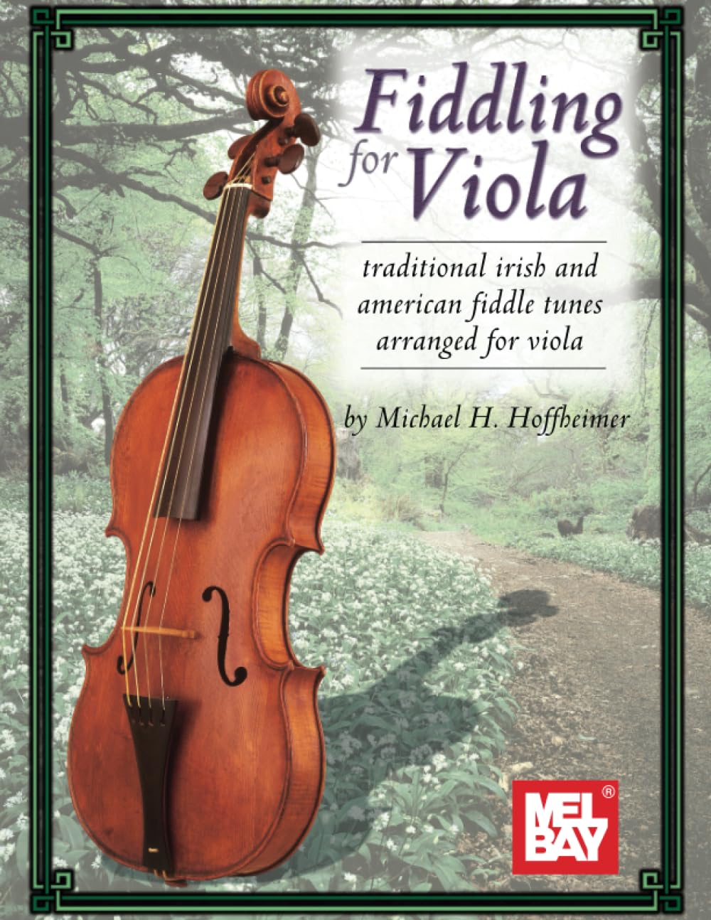 Fiddling for Viola: Traditional Irish and American Fiddle Tunes Arranged for Viola
