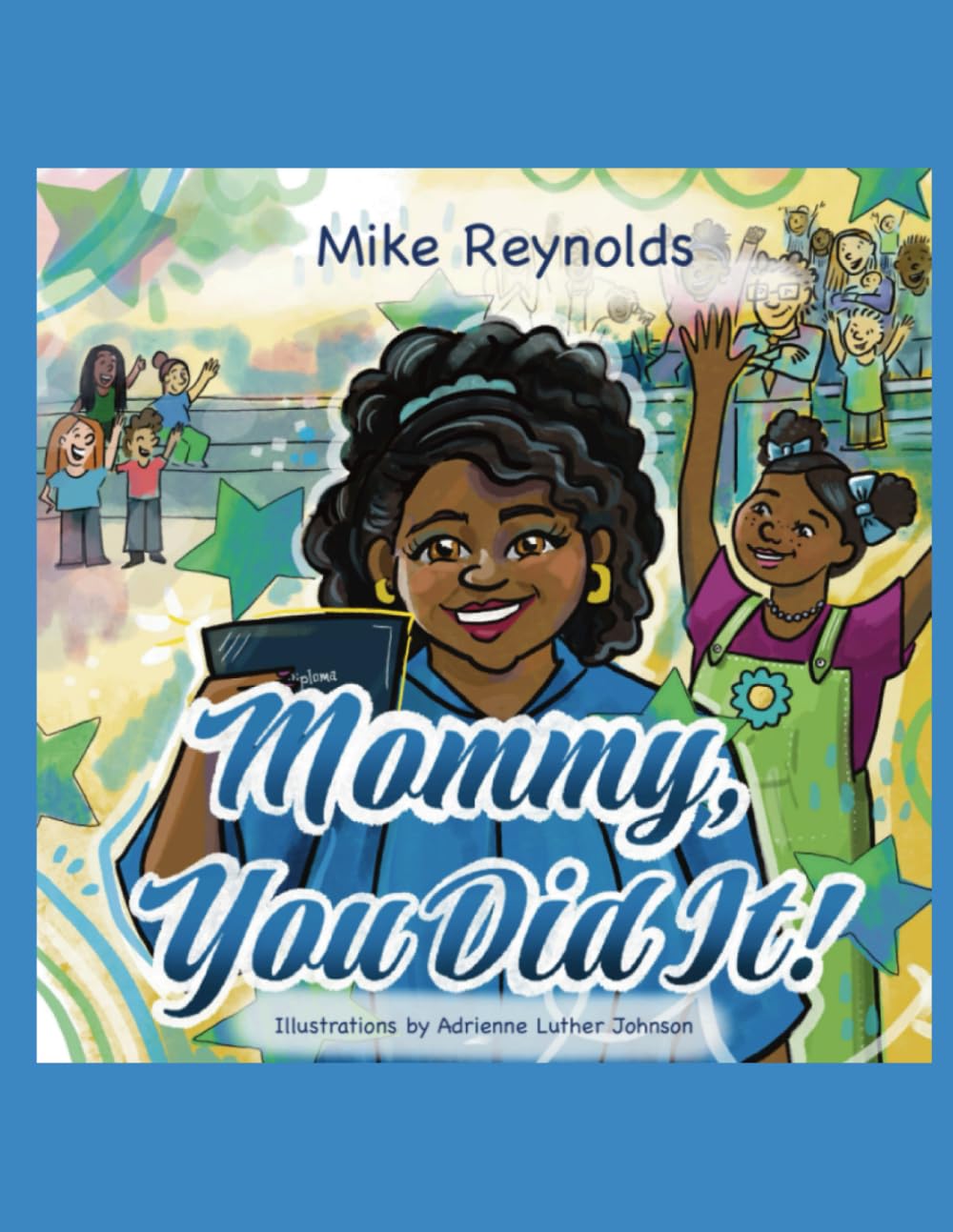 Mommy, You Did It!: Coloring Book