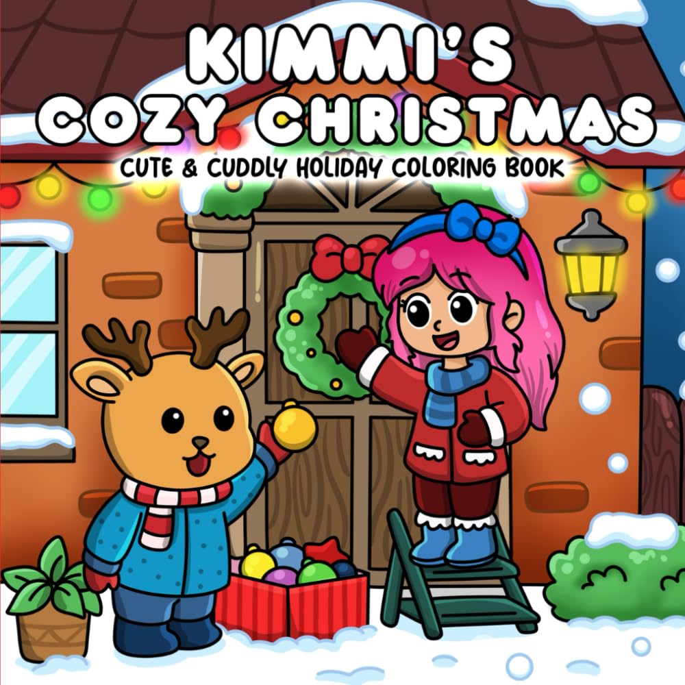 Kimmi's Cozy Christmas: Cute & Cuddly Holiday Coloring Book Featuring Kimmi The Clown & Adorable Animal Friends | Easy Holiday Designs for Kids & Adults
