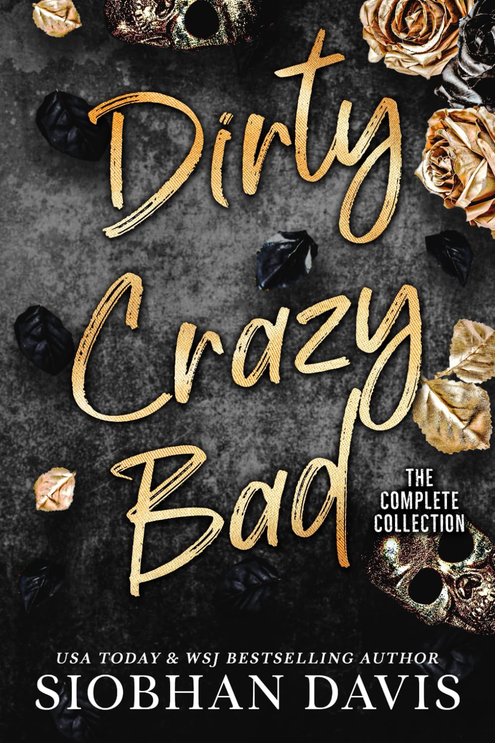 Dirty Crazy Bad: A Dark College Romance (The Complete Collection) (Dirty Crazy Bad Duet)