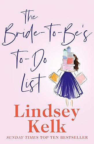 The Bride-To-Be's To-Do List: A brilliant and hilarious romantic comedy from the Sunday Times bestselling author