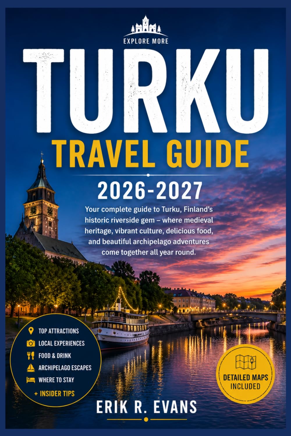 TURKU TRAVEL GUIDE 2026-2027: Explore Finland’s Oldest City with Easy Routes, Cultural Landmarks, Island Excursions, Dining Picks, and Stress-Free Planning for First-Time Visitors