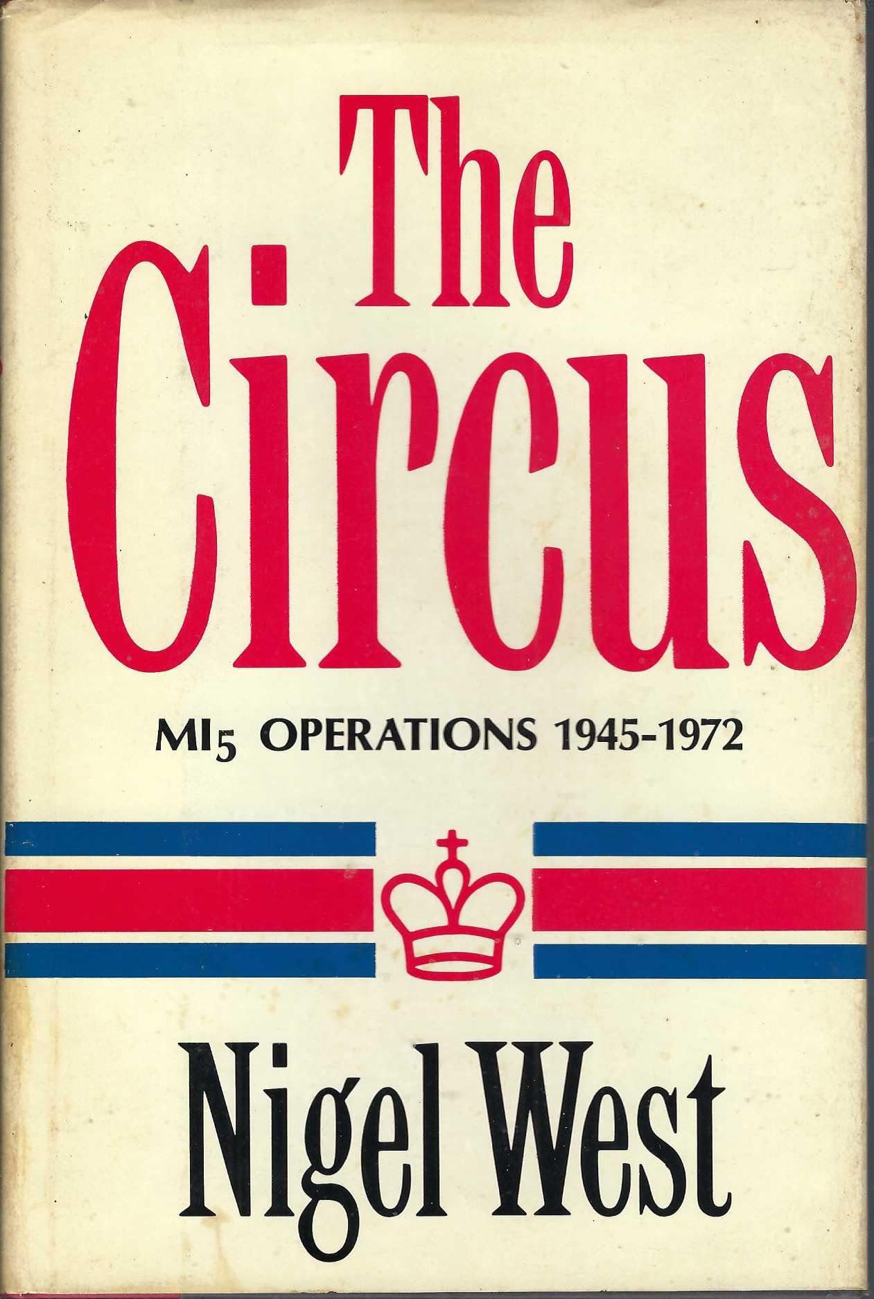 Buy The Circus: MI-5 operations 1945-1972 — BookShops.in