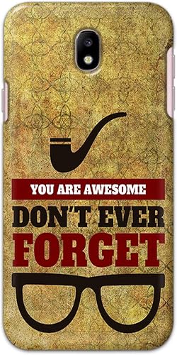 You are Aswesome Don’T Ever Forget Brown Printed Designer Case for Samsung Galaxy J7 (2017), J730F/DS, J730FM/DS Back Cover