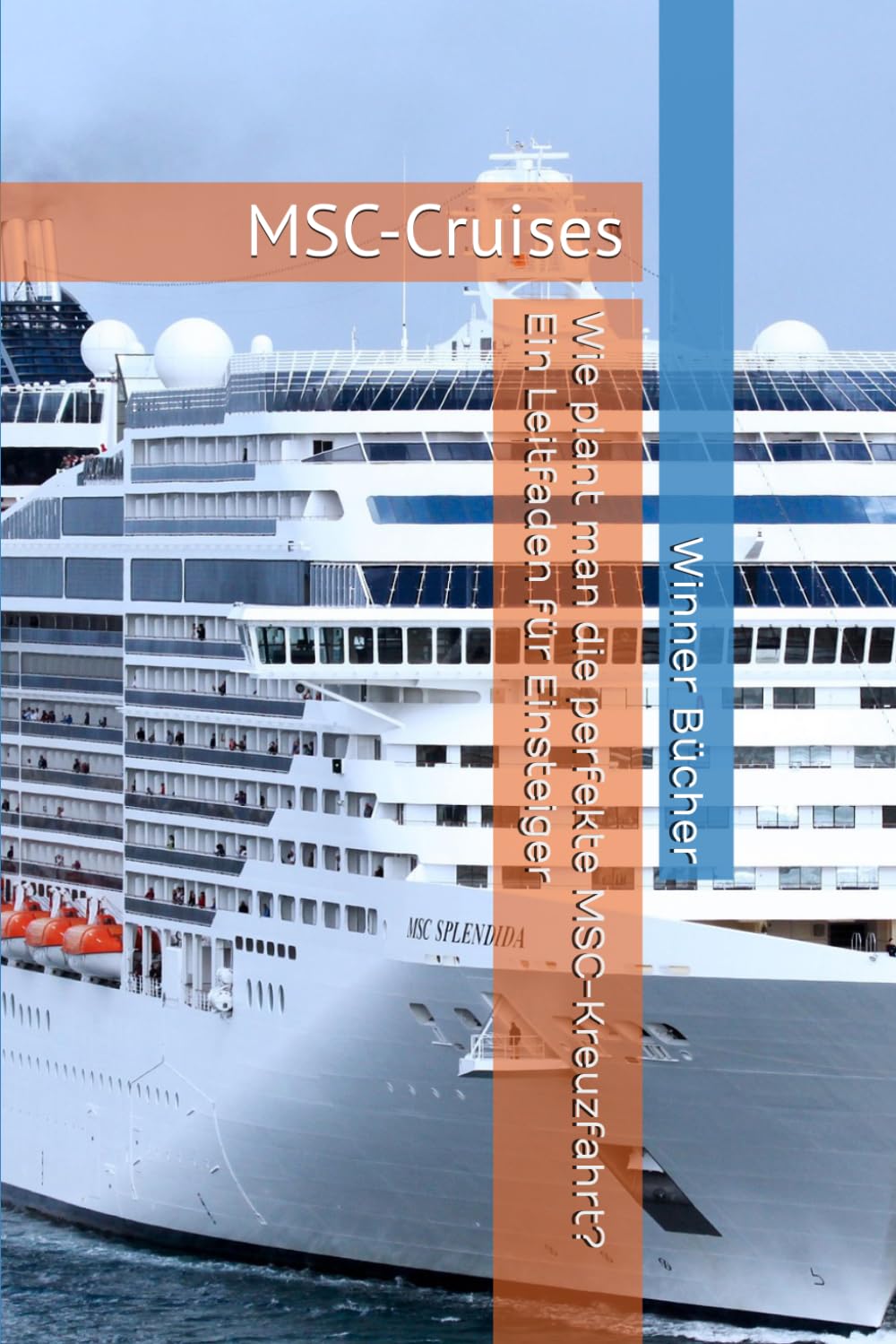 Wie plant man die perfekte MSC-Kreuzfahrt? Ein Leitfaden für Einsteiger
