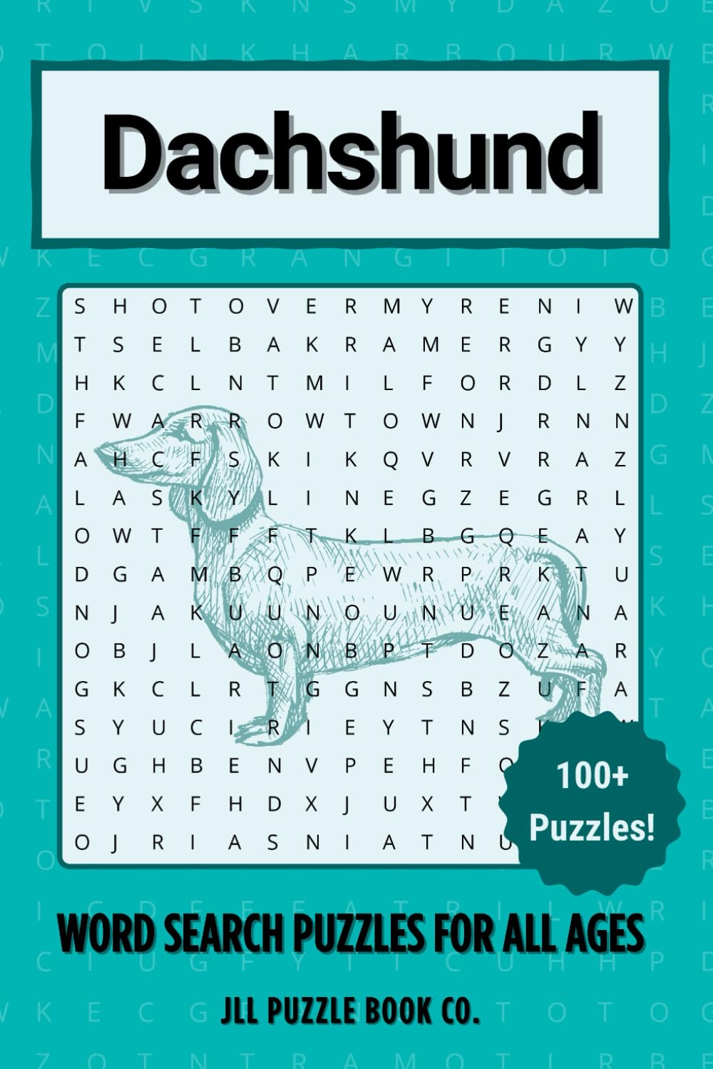 Dachshund Word Search Puzzle Book: 100 Wiener Dog Word Puzzles Celebrating Everything Dachshund - Perfect Gift for Sausage Dog Lovers, Badger Hunters, ... (Dog Breed Word Search Puzzle Books)