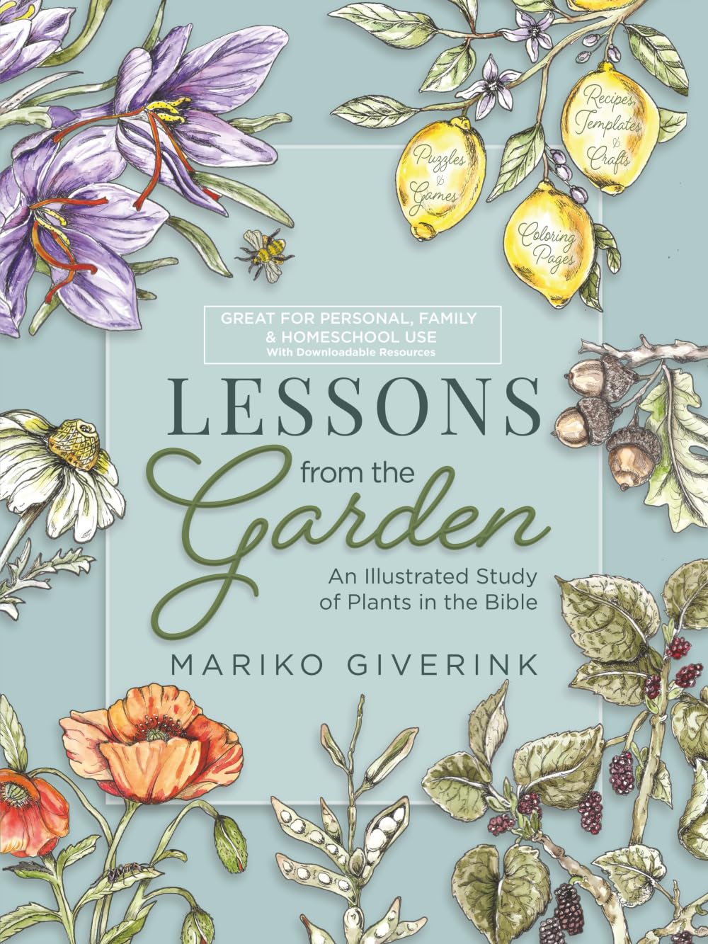 Lessons from the Garden: An Illustrated Study of Plants in the Bible