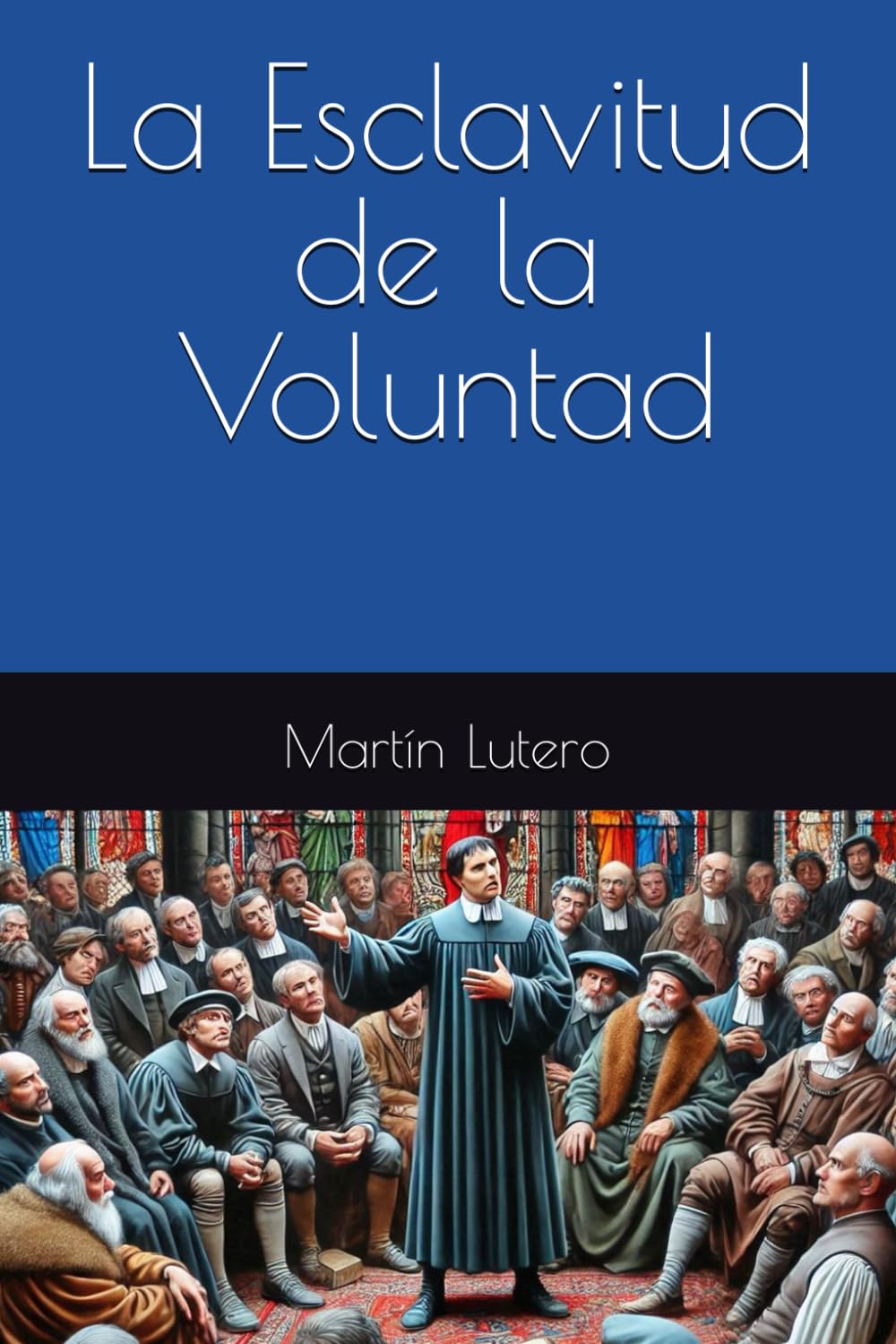 La Esclavitud de la Voluntad