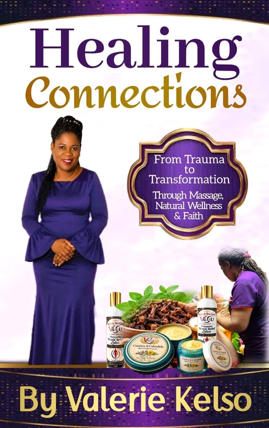 Healing Connections From Trauma to Transformation Through Massage, Natural Wellness & Faith