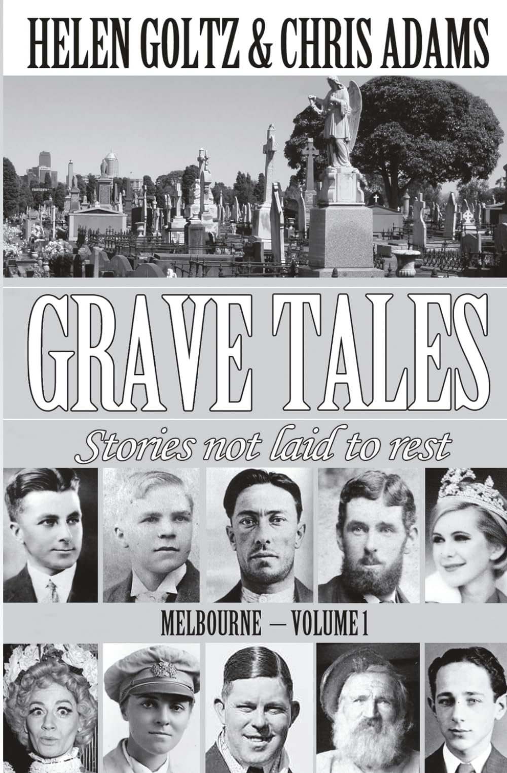 Grave Tales: Melbourne: Stories not laid to rest