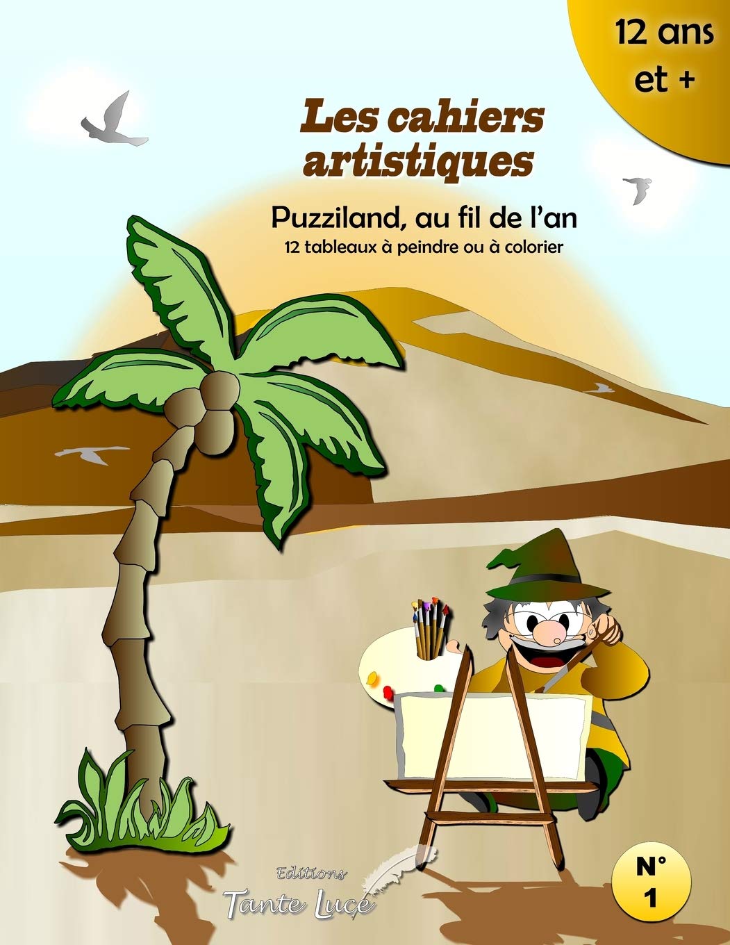 Les Cahiers Artistiques: Puzziland Au Fil De L'an: 1 (Les Cahiers Artistiques De Dan Le Baudet)