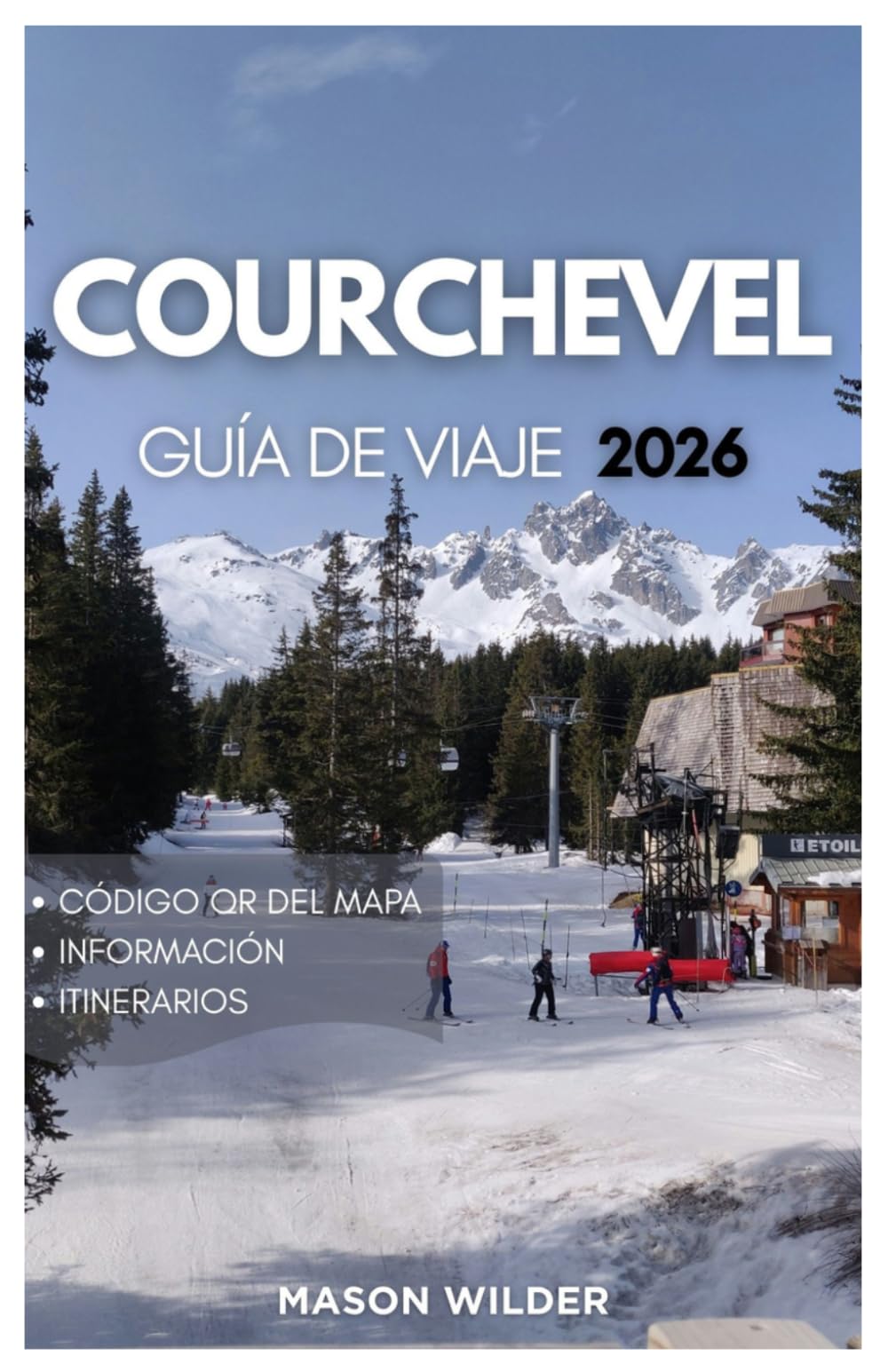 COURCHEVEL GUÍA DE VIAJE 2026