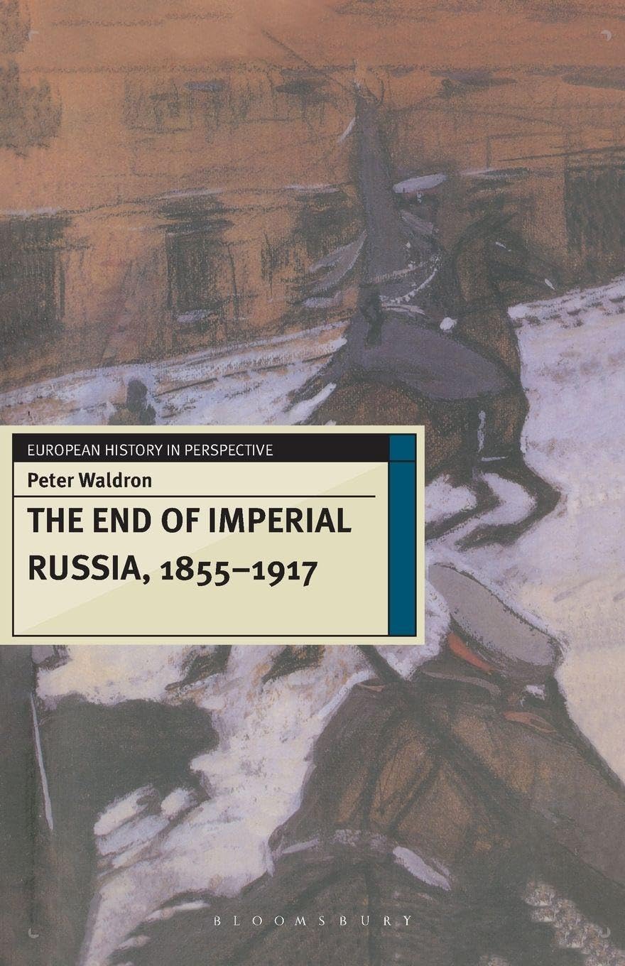 The End of Imperial Russia, 18551917 by Peter Waldron - 9780333601686