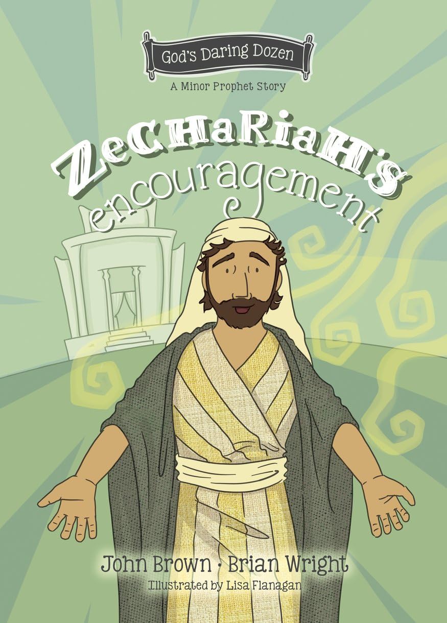 Zechariah's Encouragement by Brian J. Wright (Hardback Book)