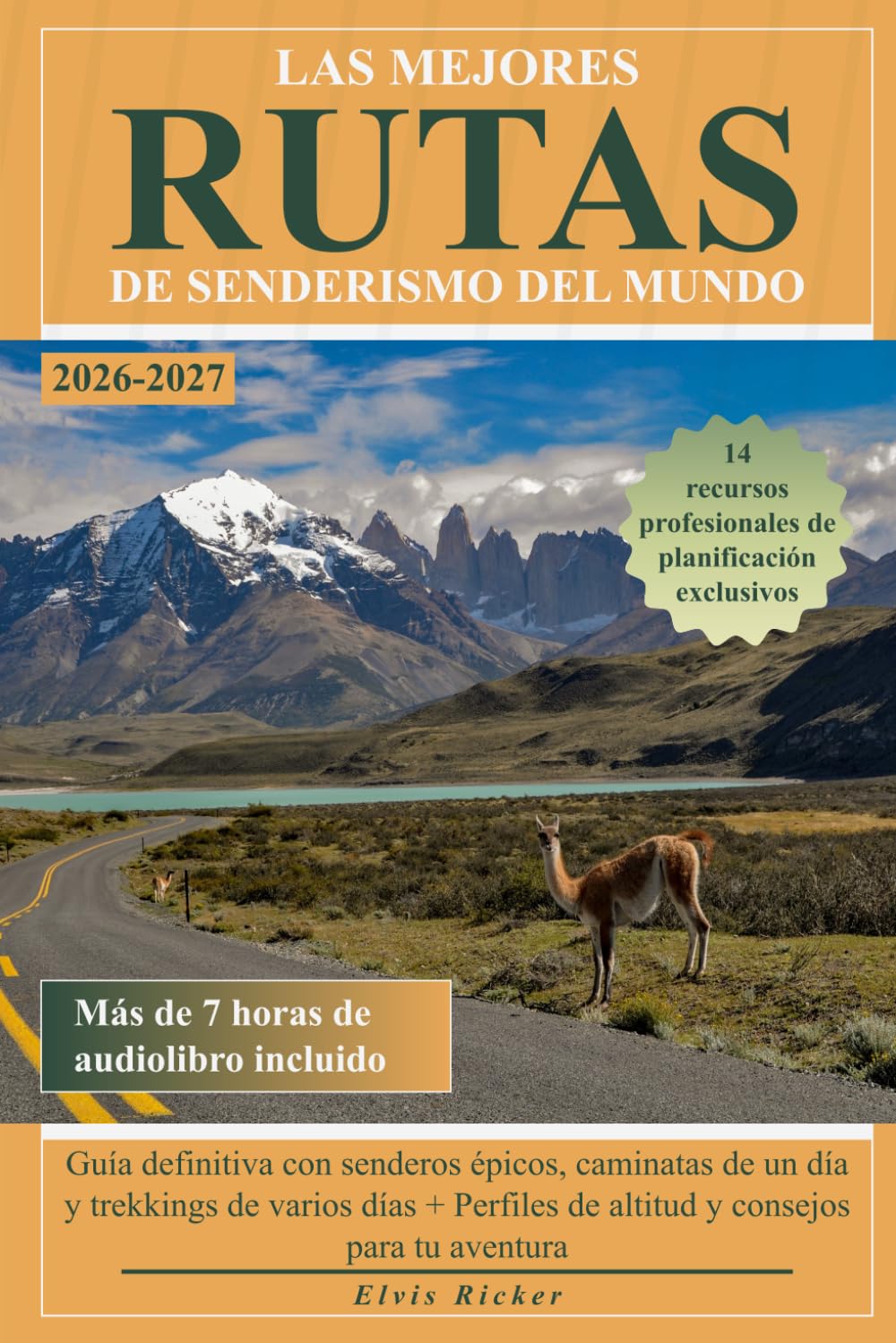 Las Mejores Rutas de Senderismo del Mundo: Guía definitiva con senderos épicos, caminatas de un día y trekkings de varios días + Perfiles de altitud y consejos para tu aventura