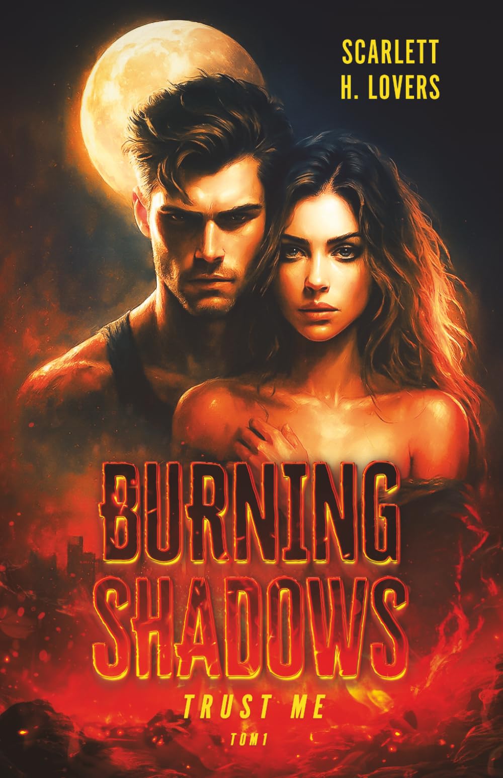 BURNING SHADOWS. TRUST ME: Tom 1