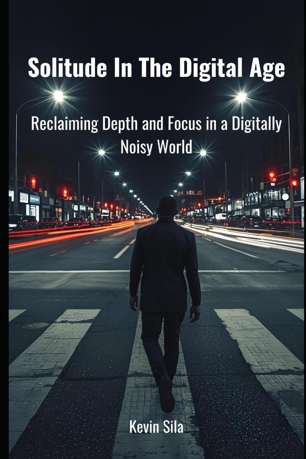 Solitude In The Digital Age: Reclaiming Depth and Focus in a Digitally Noisy World