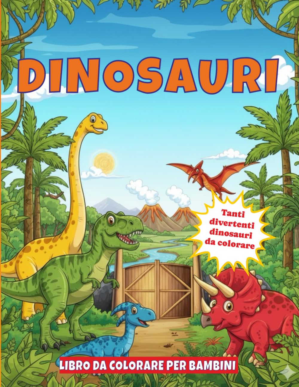 Dinosauri – Libro da colorare per bambini: Tanti divertenti dinosauri da colorare