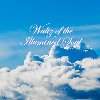Waltz of the Illumined Soul Audiobook by Otto Southern episode artwork