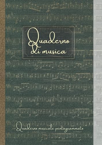 Quaderno di Musica | Quaderno musicale pentagrammato: 12 pentagrammi per pagina grande formato A4, copertura flessibile verde. carta bianca di qualità 90 g/m²