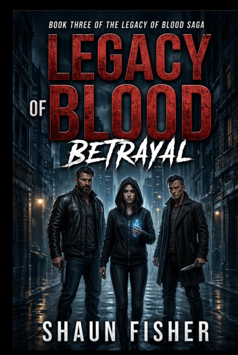 Legacy of blood: Betrayal