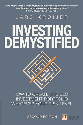 Investing Demystified: How To Invest Without Speculation And Sleepless Nights (Financial Times Series)
